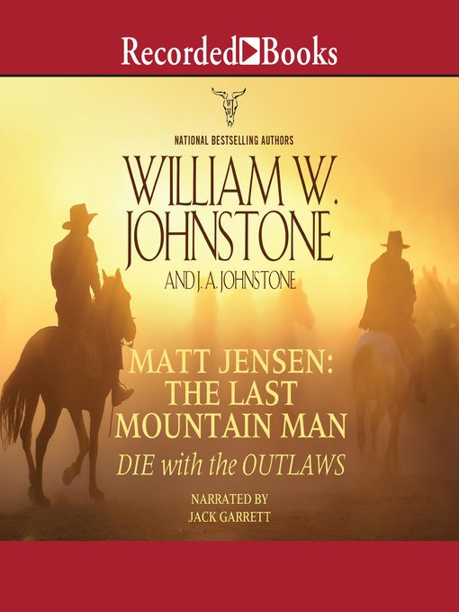 Title details for Die with the Outlaws by William W. Johnstone - Available
